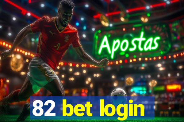 82 bet login